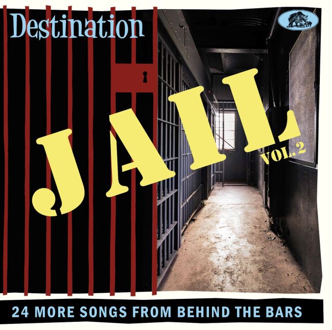 V.A. - Destination Jail Vol 2 :24 More Songs From Behind The B.. - Klik op de afbeelding om het venster te sluiten